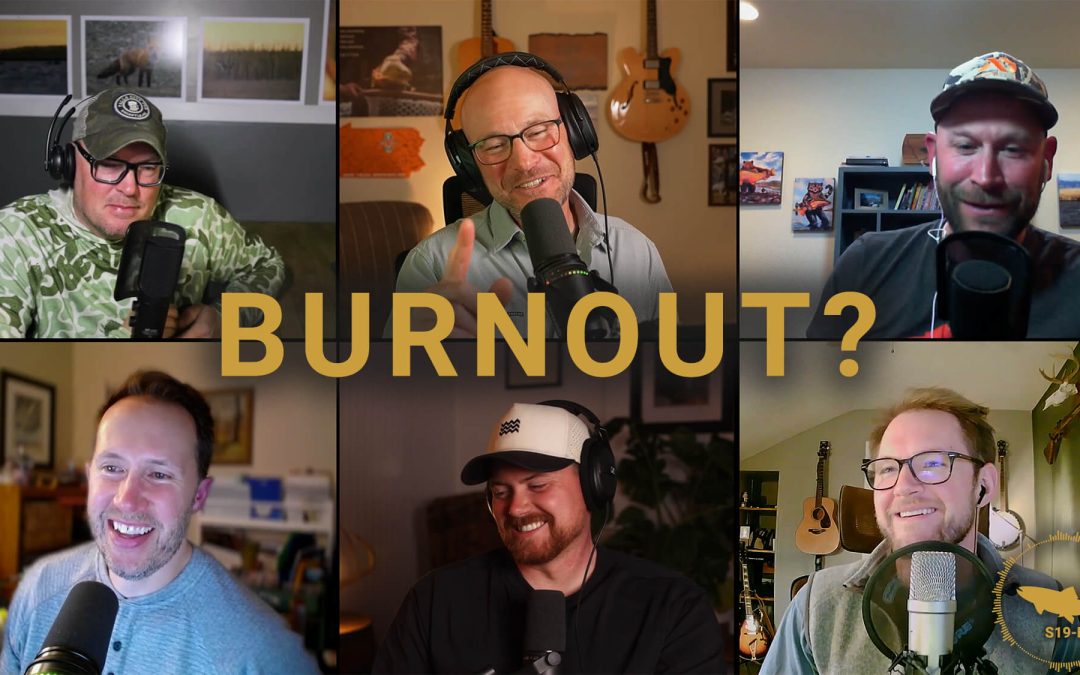 PODCAST: (VIDEO & AUDIO) Burnout (S19, Ep2)